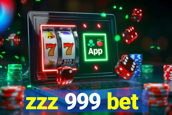 zzz 999 bet